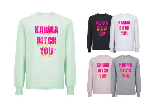 - Karma is a bitch only if you are - Pullover Unisex