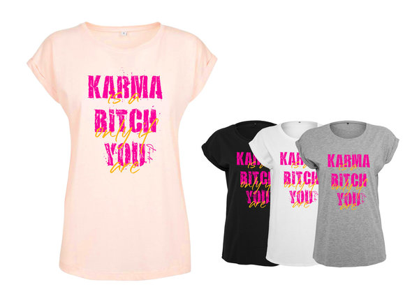 - Karma is a bitch only if you are - T-Shirt Unisex